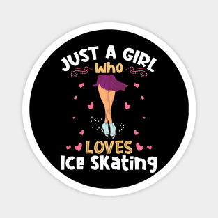 Just a Girl who Loves Ice Skating Magnet